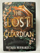 The Lost Guardian by Natalia Hernandez — Deluxe Limited Edition Hardcover