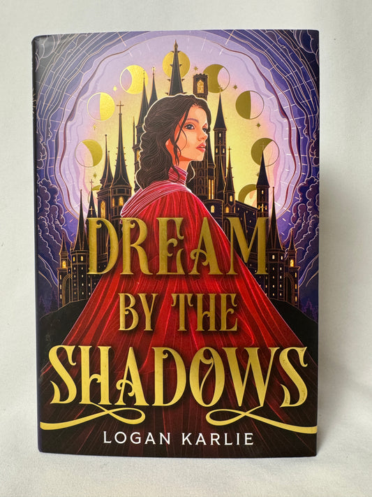 Dream by the Shadows by Logan Karlie — Deluxe Limited Edition Hardcover